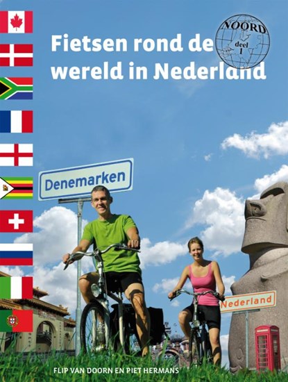 Fietsen rond de wereld in Nederland / 1 Noord, DOORN , Flip van - Paperback - 9789089893758