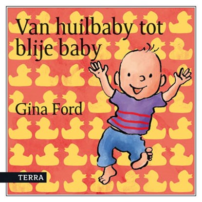 Van huilbaby tot blije baby, Gina Ford & Elke Doelman - Paperback - 9789089894939