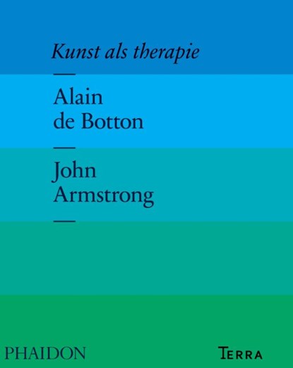 Kunst als therapie, Alain de Botton ; John Armstrong - Gebonden - 9789089895851