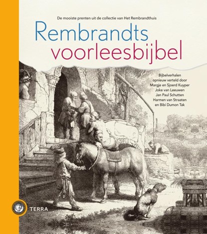 Rembrandts voorleesbijbel, Margje Kuyper ; Sjoerd Kuyper ; Joke van Leeuwen ; Jan Paul Schutten ; Harmen van Straaten ; Bibi Dumon Tak - Gebonden - 9789089896209