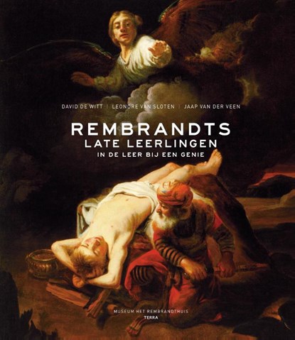 Rembrandts late leerlingen, David De Witt ; Leonore van Sloten ; Jaap van der Veen - Gebonden - 9789089896469
