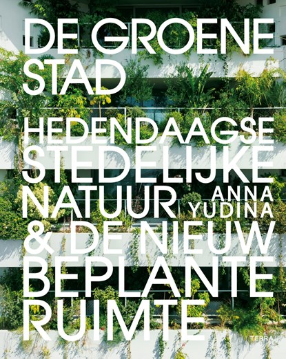 De groene stad, Anna Yudina - Paperback - 9789089897732