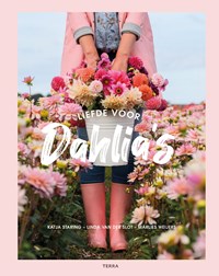 Liefde voor dahlia's | Katja Staring ; Linda van der Slot ; Marlies Weijers | 