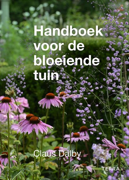 Handboek voor de bloeiende tuin, Claus Dalby - Gebonden - 9789089897992