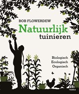 Natuurlijk tuinieren - Bob Flowerdew - 9789089898500
