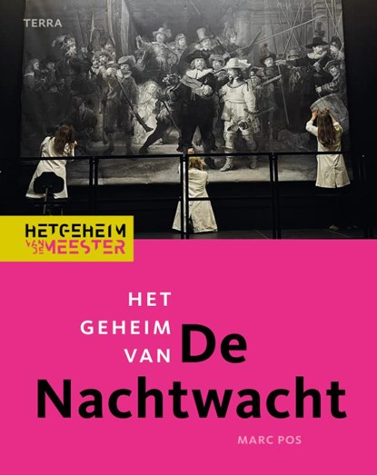 Het geheim van De Nachtwacht, Marc Pos - Gebonden - 9789089898852