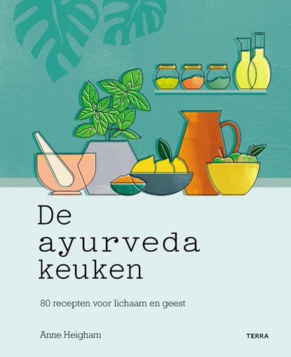 De Ayurveda keuken, Anne Heigham - Gebonden - 9789089899026