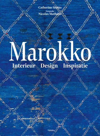 Marokko - Interieur - Design - Inspiratie, Catherine Scotto - Gebonden - 9789089899187