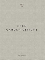 Eden - Garden Designs | Marcel Wolterinck | 9789089899453