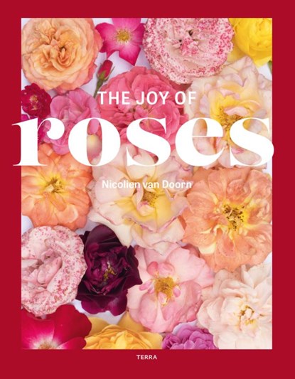 The Joy of Roses, Nicolien van Doorn - Gebonden - 9789089899910