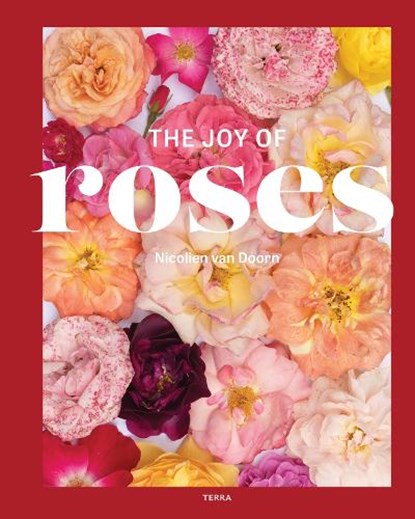 The Joy of Roses, Nicolien van Doorn - Gebonden - 9789089899910
