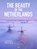 The Beauty of the Netherlands, Albert Dros - Gebonden - 9789089899989