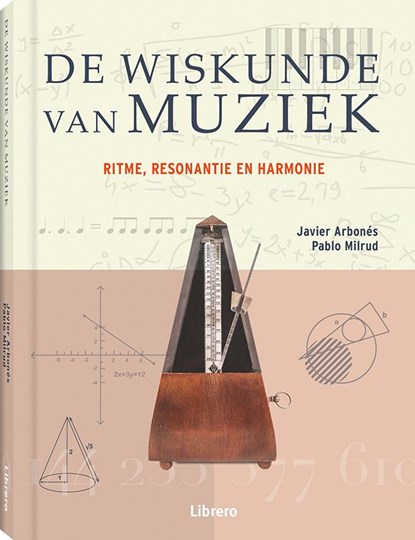 De wiskunde van muziek, Javier Arbones ; Pablo Milrud - Gebonden - 9789089986870