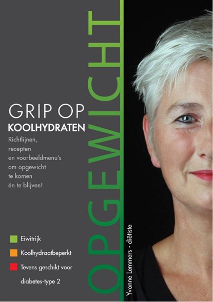 Grip op koolhydraten Opgewicht, Yvonne Lemmers - Paperback - 9789090243481