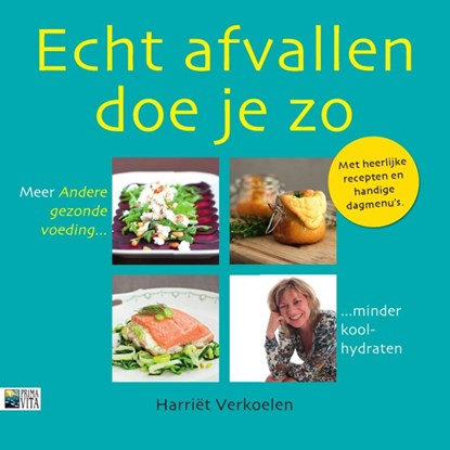 Echt afvallen doe je zo, Harriet Verkoelen - Paperback - 9789090272436