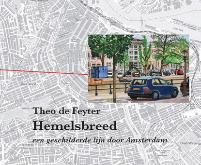 Hemelsbreed, Theo de Feyter - Gebonden - 9789090274546