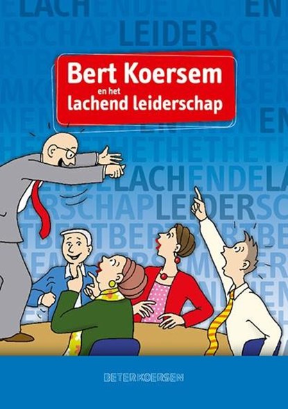 Bert Koersem en het lachende leiderschap, Joep Firet ; Patrick Steggerda - Paperback - 9789090282398