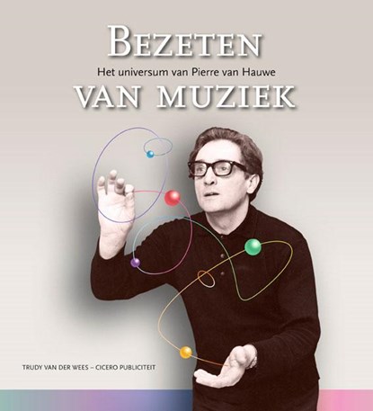 Bezeten van muziek - Het universum van Pierre van Hauwe, Trudy Van der  Wees - Paperback - 9789090282831