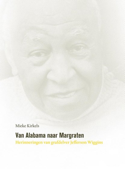 Van Alabama naar Margraten, Mieke Kirkels - Gebonden - 9789090285221