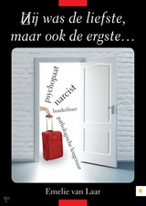 Hij/zij was de liefste...maar ook de ergste... - Emelie van Laar - 9789090299945