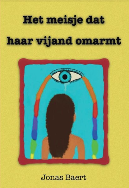 Het meisje dat haar vijand omarmt, Jonas Baert - Paperback - 9789090304601