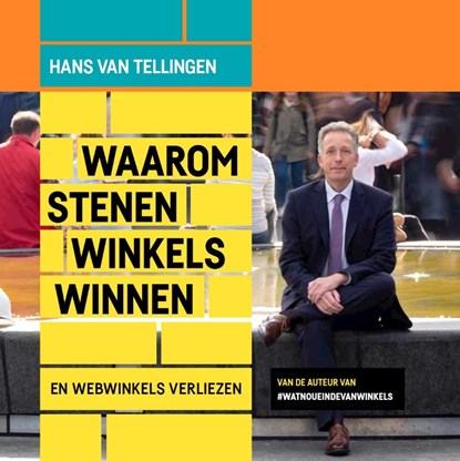 Waarom stenen winkels winnen, Hans van Tellingen - Gebonden - 9789090313740