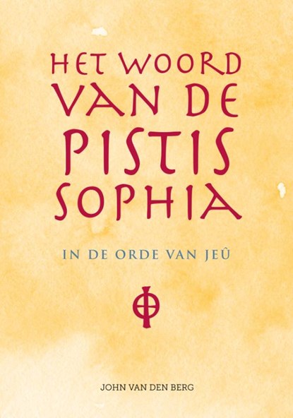 Het woord van de Pistis Sophia, John van den Berg - Paperback - 9789090313962