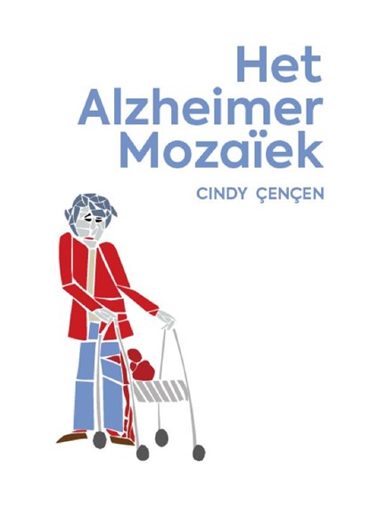 Het Alzheimermozaïek, Cindy Çençen - Paperback - 9789090314907