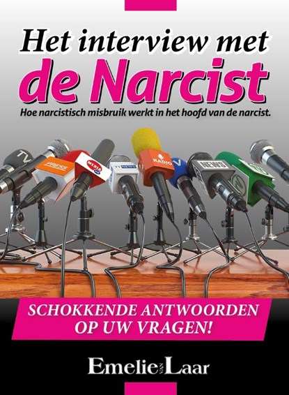 Het interview met de Narcist, Emelie van Laar - Paperback - 9789090316826