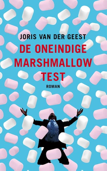 De oneindige marshmallow test, Joris Van der Geest - Paperback - 9789090319155