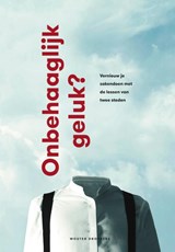 Onbehaaglijk geluk - Wouter Droppers - 9789090319964