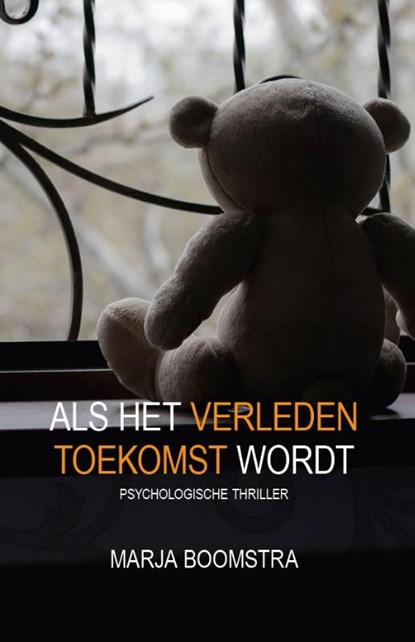 Als het verleden toekomst wordt, Marja Boomstra - Paperback - 9789090320069