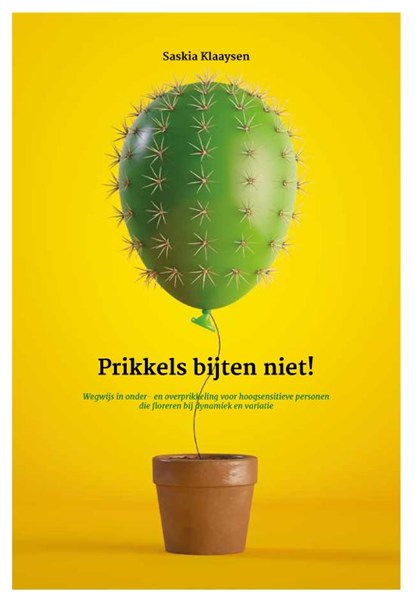 Prikkels bijten niet!, Saskia Klaaysen - Paperback - 9789090321295
