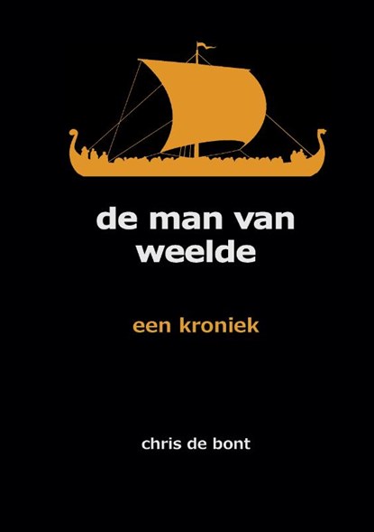 De man van Weelde, Chris de Bont - Paperback - 9789090322711