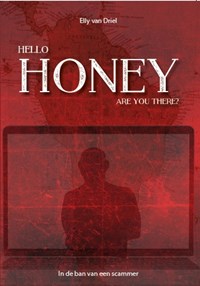 Hello Honey, are you there? | Elly van Driel | 