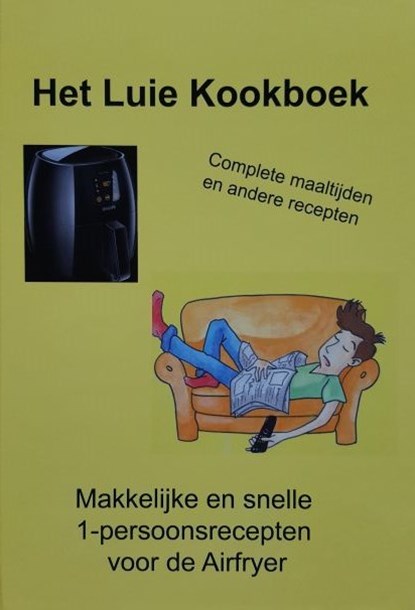 Het Luie Kookboek, Pieter van Konijnenburg - Paperback - 9789090323916