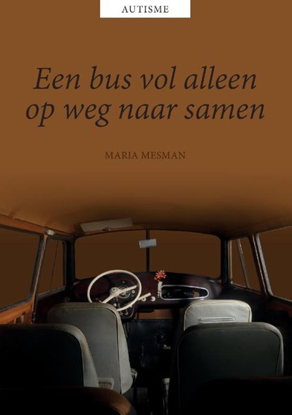 Een bus vol alleen, op weg naar samen, Maria Mesman - Paperback - 9789090325026