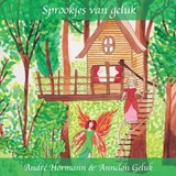 Sprookjes van geluk - André Hörmann ; Annelon Geluk - 9789090325484