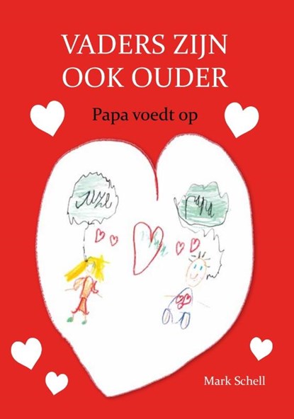 Vaders zijn ook ouder, Mark Schell - Paperback - 9789090326511