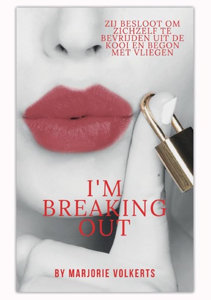 I’m breaking out, Marjorie Volkerts - Paperback - 9789090329024