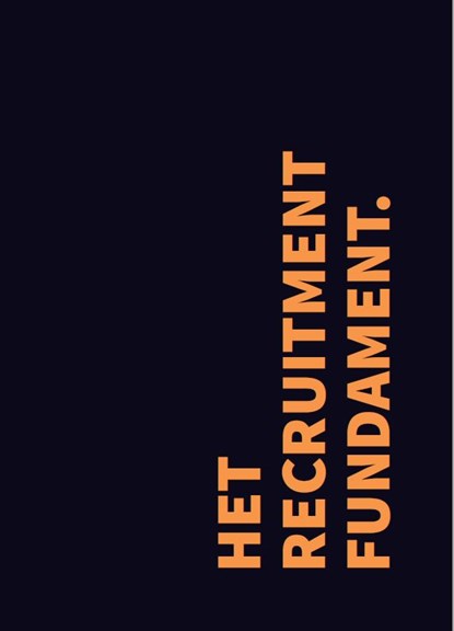 Het Recruitment Fundament, Arjan Elbers - Gebonden - 9789090330693