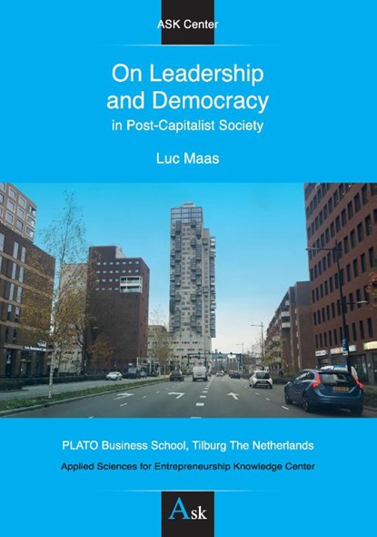 On Leadership and Democracy in Post-Capitalist Society, Luc Maas - Paperback - 9789090331379