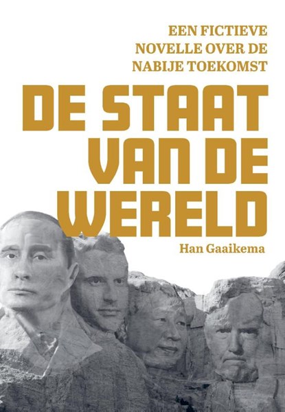 De staat van de wereld, Han Gaaikema - Paperback - 9789090331911
