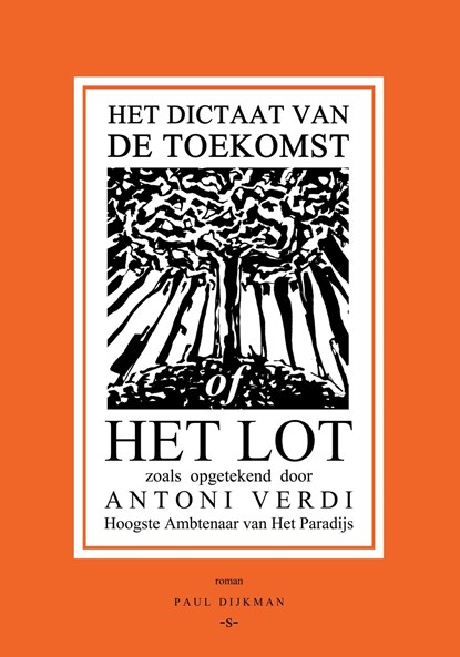 Het Dictaat van de Toekomst of Het Lot, Paul Dijkman - Ebook - 9789090332611