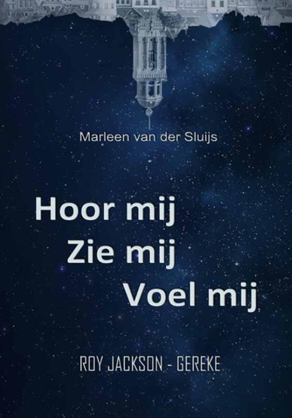Hoor mij Zie mij Voel mij, Roy Gereke - Paperback - 9789090335599
