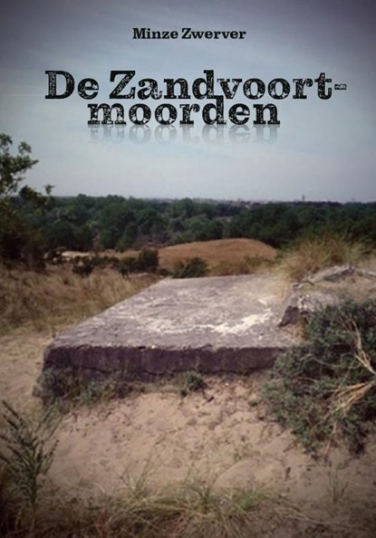 De Zandvoort-moorden, Minze Zwerver - Paperback - 9789090335841