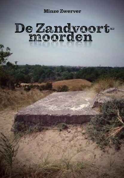 De Zandvoort-moorden, Minze Zwerver - Paperback - 9789090335841