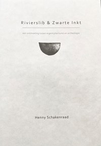 Rivierslib & zwarte inkt | Henny Schakenraad | 