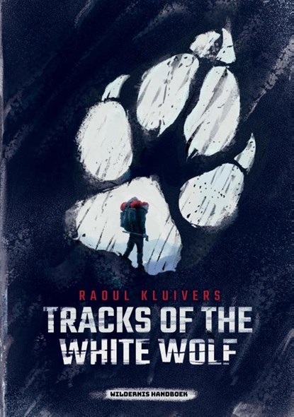 Tracks of the White Wolf, Raoul Kluivers - Paperback - 9789090341668