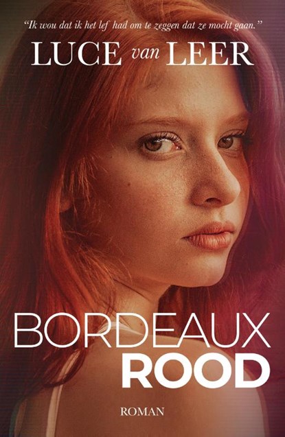 Bordeauxrood, Luce van Leer - Gebonden - 9789090346465